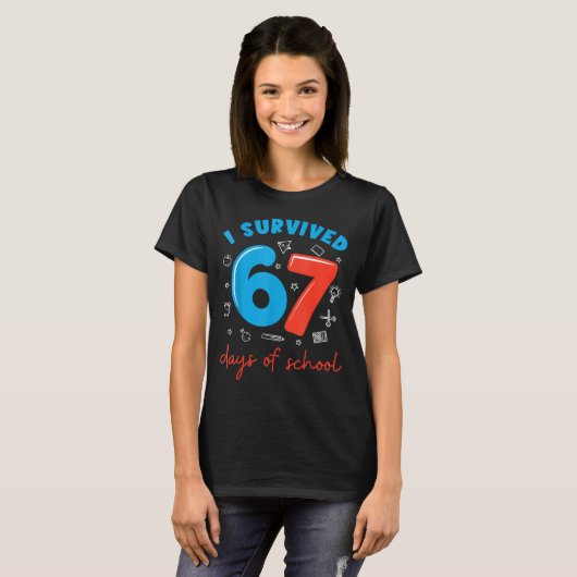 I Survived 67 Days Of School Funny 6 7 Meme Teache Tシャツ (正面フル)
