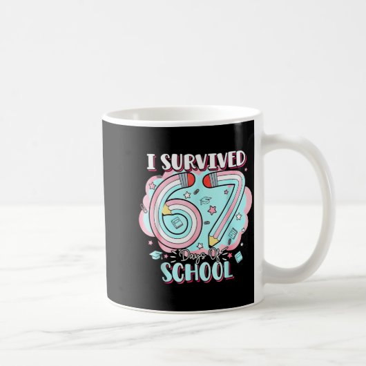 I Survived 67 Days Of School Funny 6 7 Six Seven M コーヒーマグカップ (右)