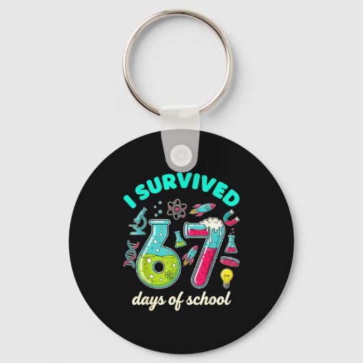 I Survived 67 Days Of School Funny 6 7 Stem Teache キーホルダー (正面)