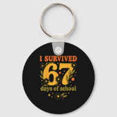 I Survived 67 Days Of School Funny 6 7 Teachers Th キーホルダー (正面)