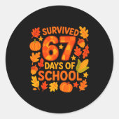 I Survived 67 Days Of School Funny 6 7 Teachers Th ラウンドシール (正面)