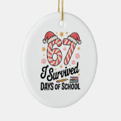 I Survived 67 Days of School Funny Christmas   セラミックオーナメント (右)