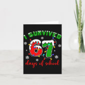 I Survived 67 Days Of School Funny Christmas Teach カード (正面)