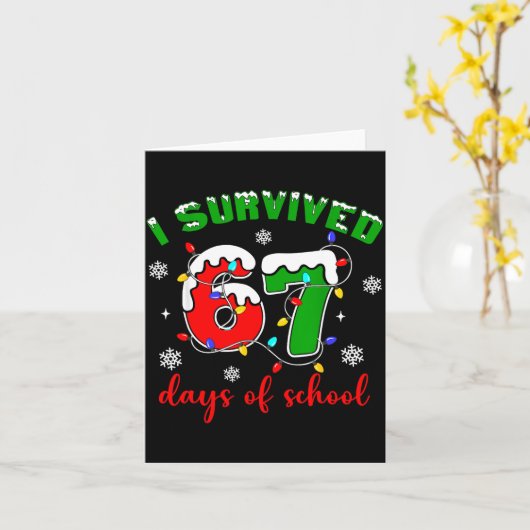 I Survived 67 Days Of School Funny Christmas Teach カード (黄色い花)