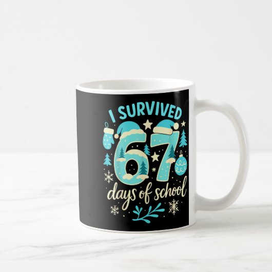 I Survived 67 Days Of School Funny Christmas Teach コーヒーマグカップ (右)
