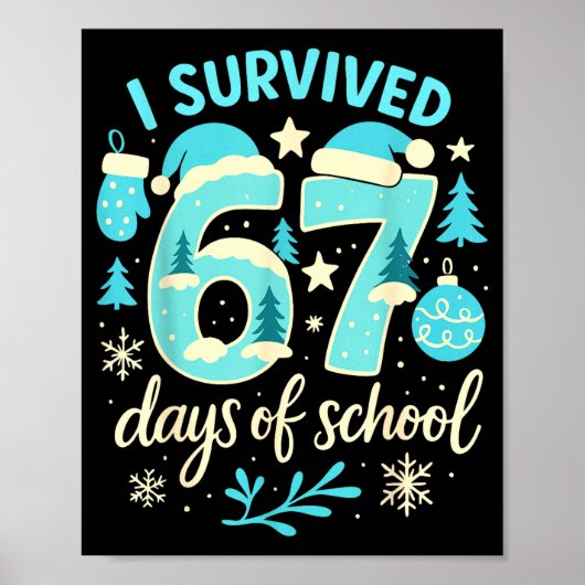 I Survived 67 Days Of School Funny Christmas Teach ポスター (正面)