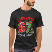I Survived 67 Days Of School Funny Christmas Teach Tシャツ (正面)