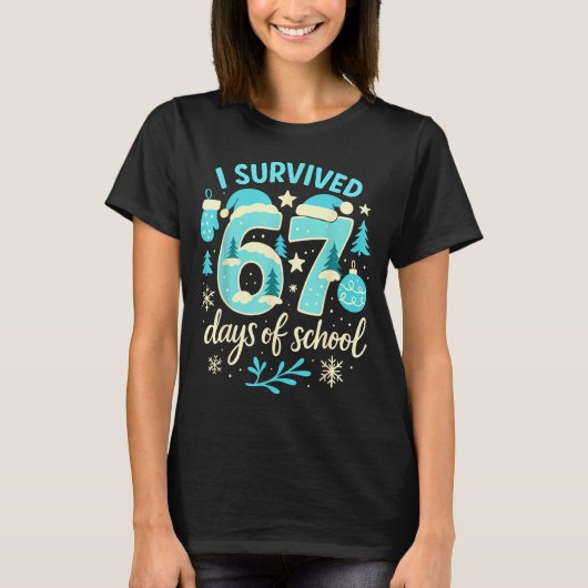 I Survived 67 Days Of School Funny Christmas Teach Tシャツ (正面)