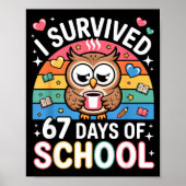 I Survived 67 Days Of School Funny Coffee Owl Scho ポスター (正面)