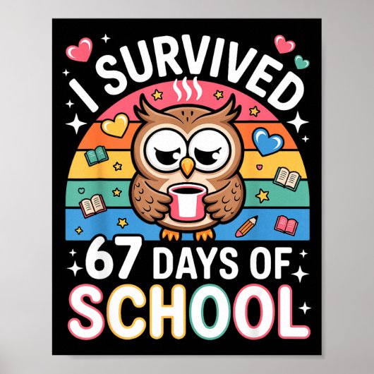 I Survived 67 Days Of School Funny Coffee Owl Scho ポスター (正面)