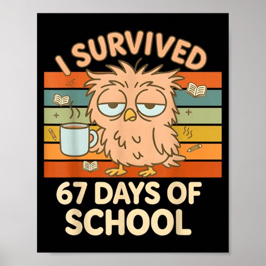 I Survived 67 Days Of School Funny Coffee Owl Scho ポスター (正面)