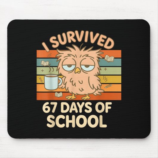 I Survived 67 Days Of School Funny Coffee Owl Scho マウスパッド (正面)