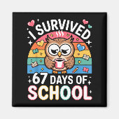 I Survived 67 Days Of School Funny Coffee Owl Scho マグネット (正面)