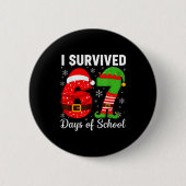 I Survived 67 Days Of School Funny Elf Christmas S 缶バッジ (正面)