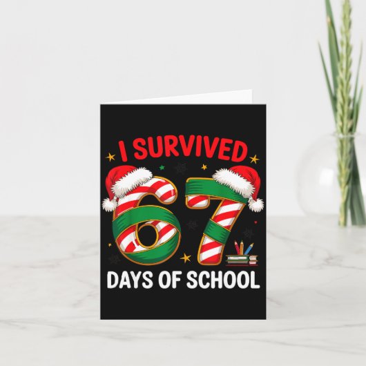 I Survived 67 Days Of School Funny Gen Christmas  カード (正面)