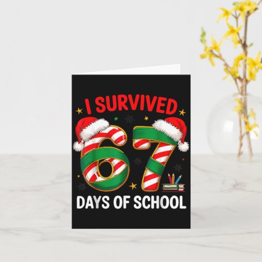 I Survived 67 Days Of School Funny Gen Christmas  カード (黄色い花)