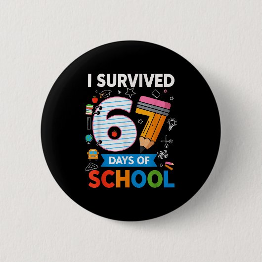 I Survived 67 Days Of School Funny Kids Teacher St 缶バッジ (正面)
