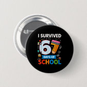 I Survived 67 Days Of School Funny Kids Teacher St 缶バッジ (正面&裏面)