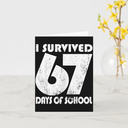 I Survived 67 Days Of School Funny Meme 67 Teacher カード (黄色い花)