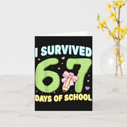 I Survived 67 Days Of School Funny Meme Student Te カード (黄色い花)