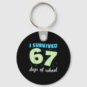 I Survived 67 Days Of School Funny Meme Student Te キーホルダー (正面)
