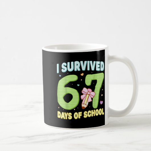 I Survived 67 Days Of School Funny Meme Student Te コーヒーマグカップ (右)