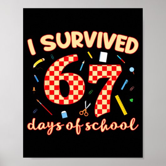 I Survived 67 Days Of School Funny Meme Student Te ポスター (正面)