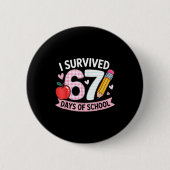 I Survived 67 Days Of School Funny Meme Student Te 缶バッジ (正面)