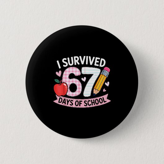 I Survived 67 Days Of School Funny Meme Student Te 缶バッジ (正面)