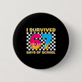 I Survived 67 Days Of School Funny Meme Student Te 缶バッジ (正面)