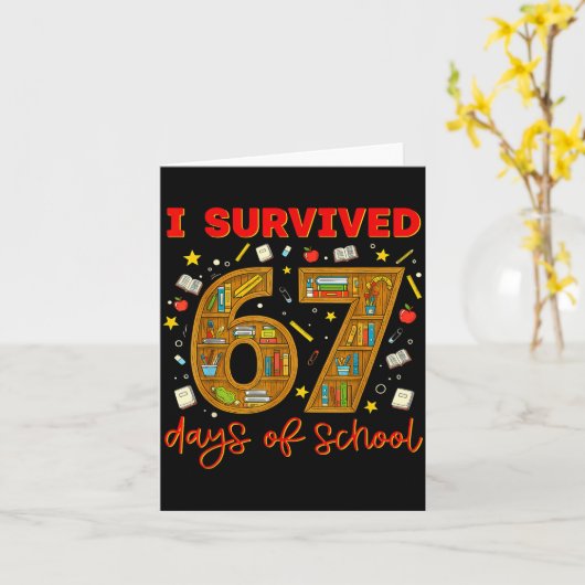 I Survived 67 Days Of School Funny Meme Teacher St カード (黄色い花)