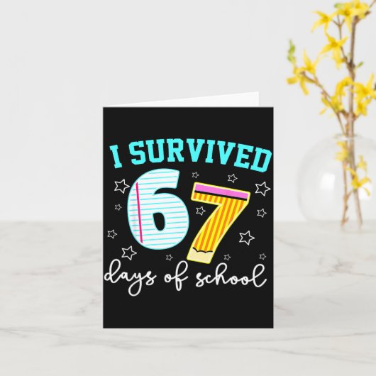 I Survived 67 Days Of School Funny Meme Teacher St カード (黄色い花)