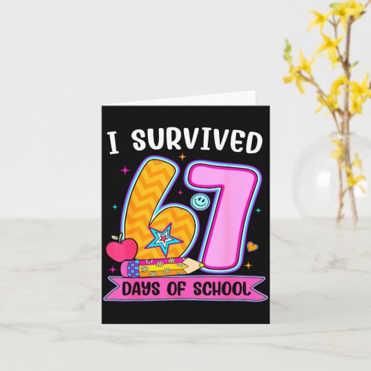 I Survived 67 Days Of School Funny Meme Teacher St カード (黄色い花)