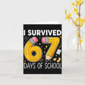 I Survived 67 Days Of School Funny Meme Teacher St カード (黄色い花)