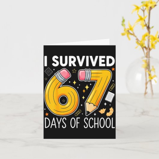 I Survived 67 Days Of School Funny Meme Teacher St カード (黄色い花)