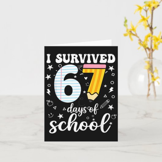 I Survived 67 Days Of School Funny Meme Teacher St カード (黄色い花)