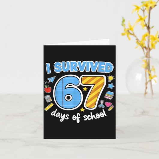 I Survived 67 Days Of School Funny Meme Teacher St カード (黄色い花)