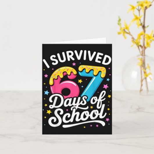 I Survived 67 Days Of School Funny Meme Teacher St カード (黄色い花)