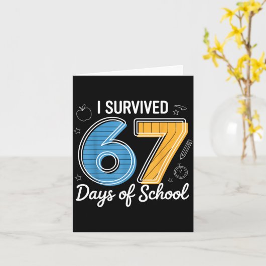 I Survived 67 Days Of School Funny Meme Teacher St カード (黄色い花)