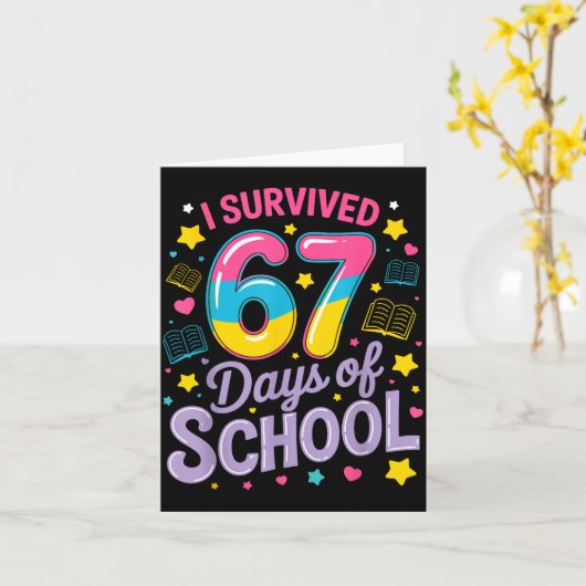 I Survived 67 Days Of School Funny Meme Teacher St カード (黄色い花)