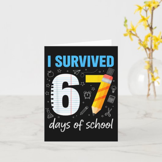 I Survived 67 Days Of School Funny Meme Teacher St カード (黄色い花)