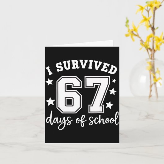 I Survived 67 Days Of School Funny Meme Teacher St カード (黄色い花)