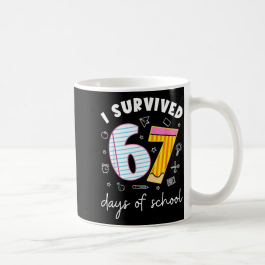 I Survived 67 Days Of School Funny Meme Teacher St コーヒーマグカップ (右)
