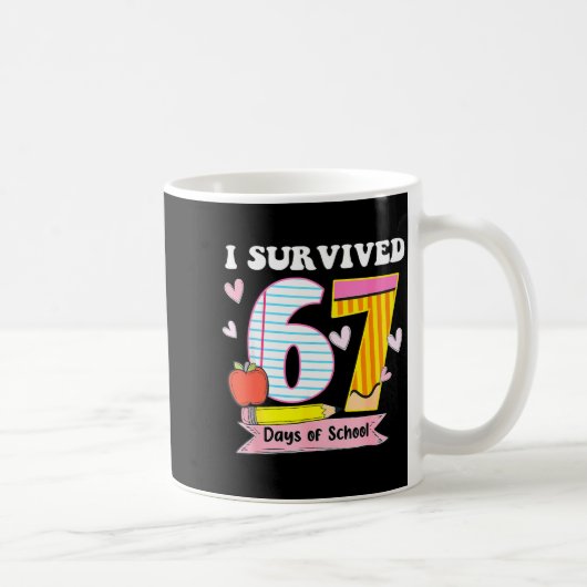 I Survived 67 Days Of School Funny Meme Teacher St コーヒーマグカップ (右)