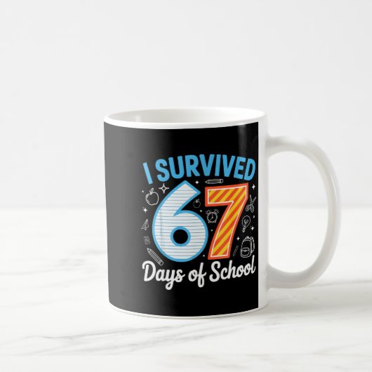 I Survived 67 Days Of School Funny Meme Teacher St コーヒーマグカップ (右)