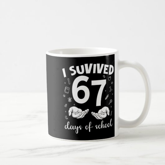 I Survived 67 Days Of School Funny Meme Teacher St コーヒーマグカップ (右)