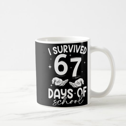 I Survived 67 Days Of School Funny Meme Teacher St コーヒーマグカップ (右)