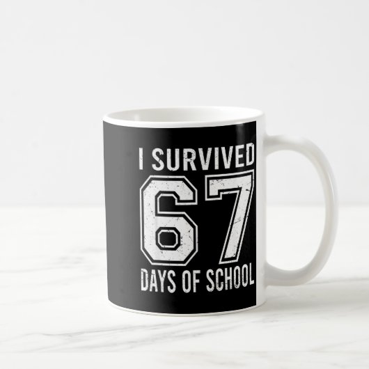 I Survived 67 Days Of School Funny Meme Teacher St コーヒーマグカップ (右)