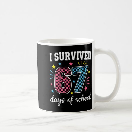 I Survived 67 Days Of School Funny Meme Teacher St コーヒーマグカップ (右)