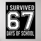 I Survived 67 Days Of School Funny Meme Teacher St ポスター (正面)